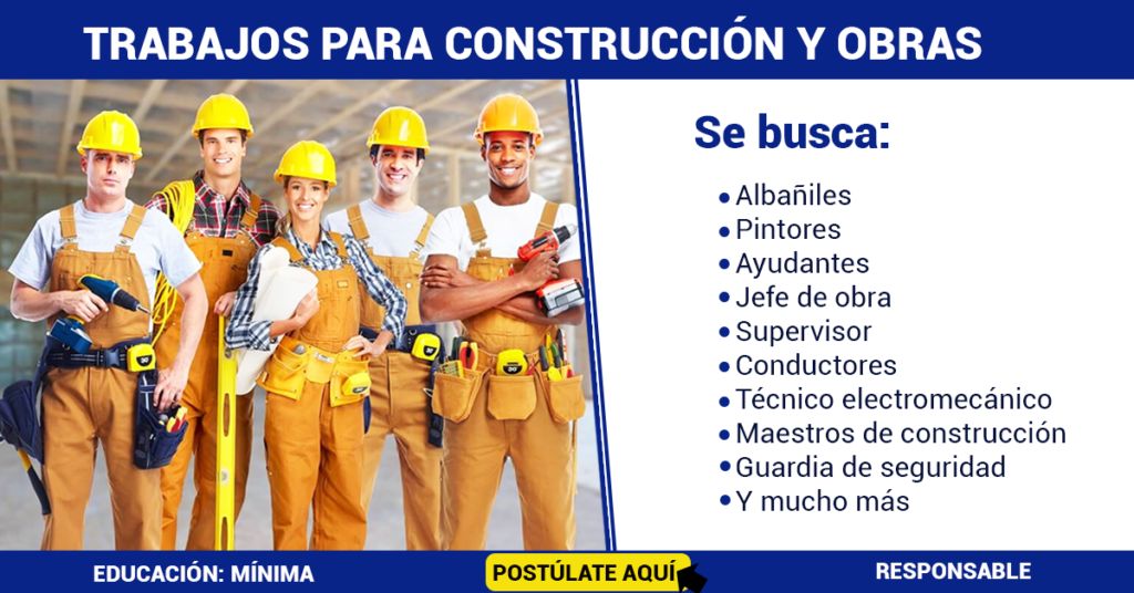 CONSTRUCCION REQUIERE PERSONAL - Postula ya